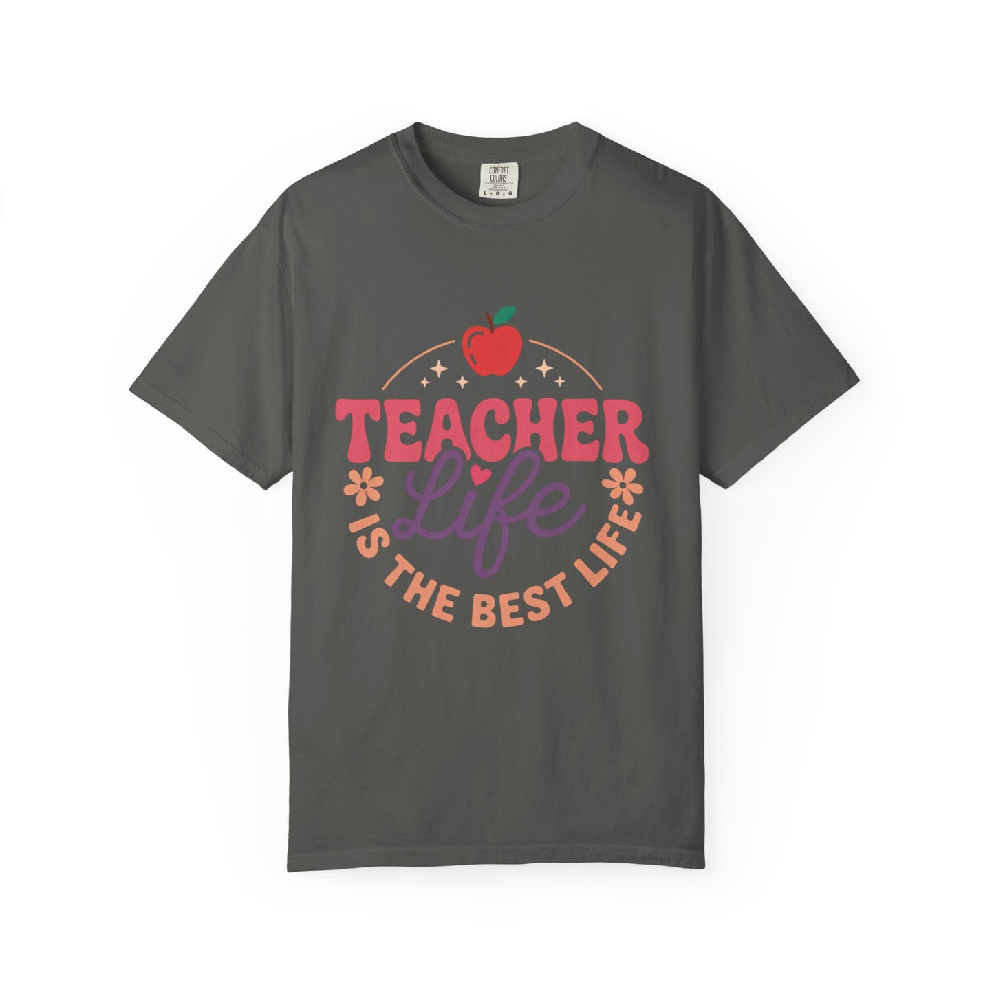 Teacher Life T-Shirt — "Teacher Life Is The Best Life" Graphic Tee