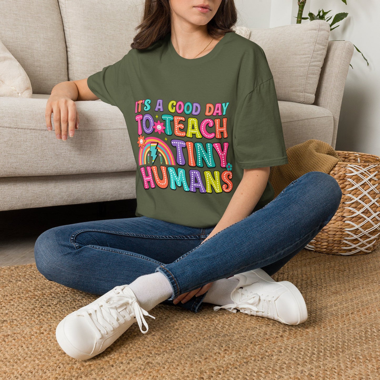 It's a Good Day to Teach Tiny Humans T‑Shirt