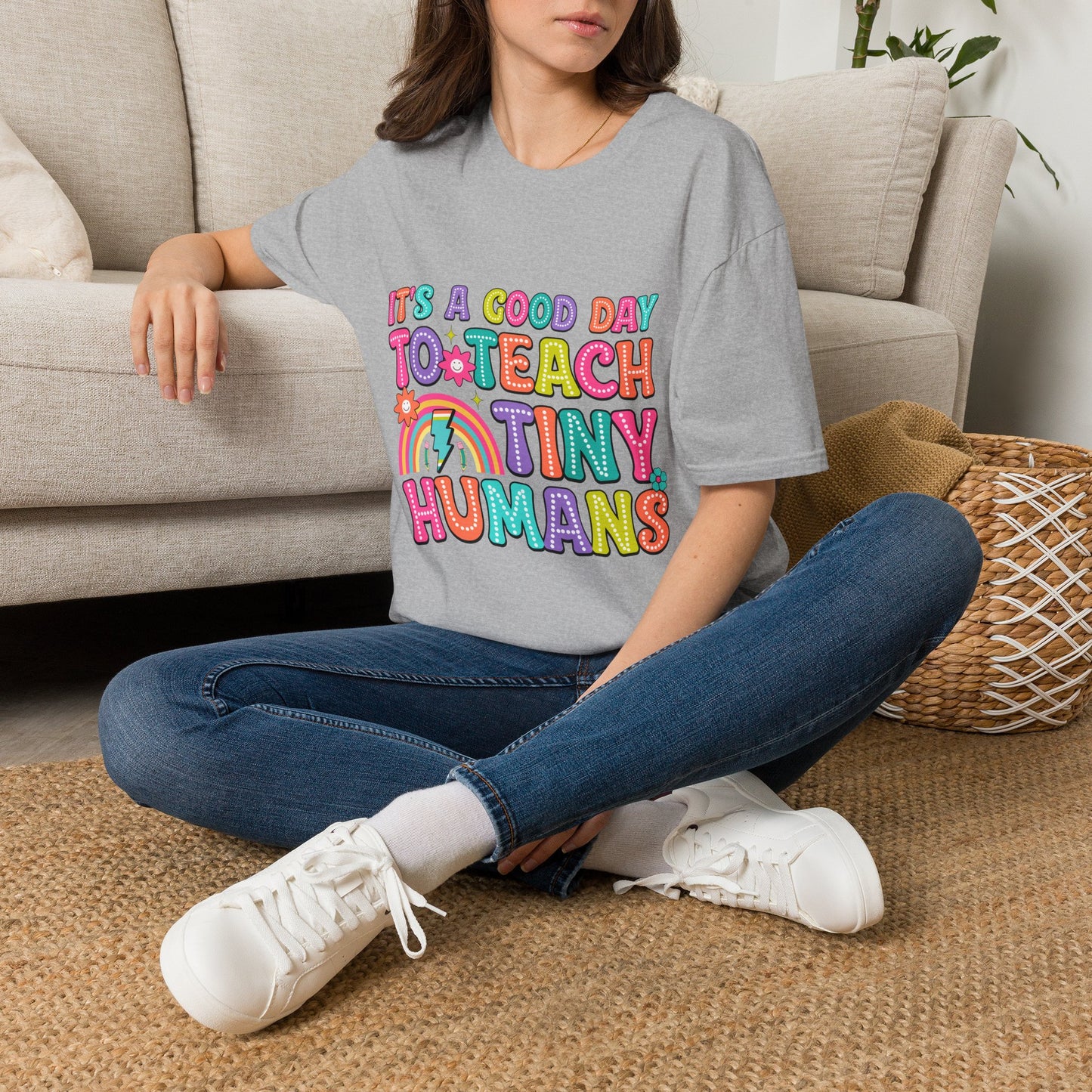 It's a Good Day to Teach Tiny Humans T‑Shirt