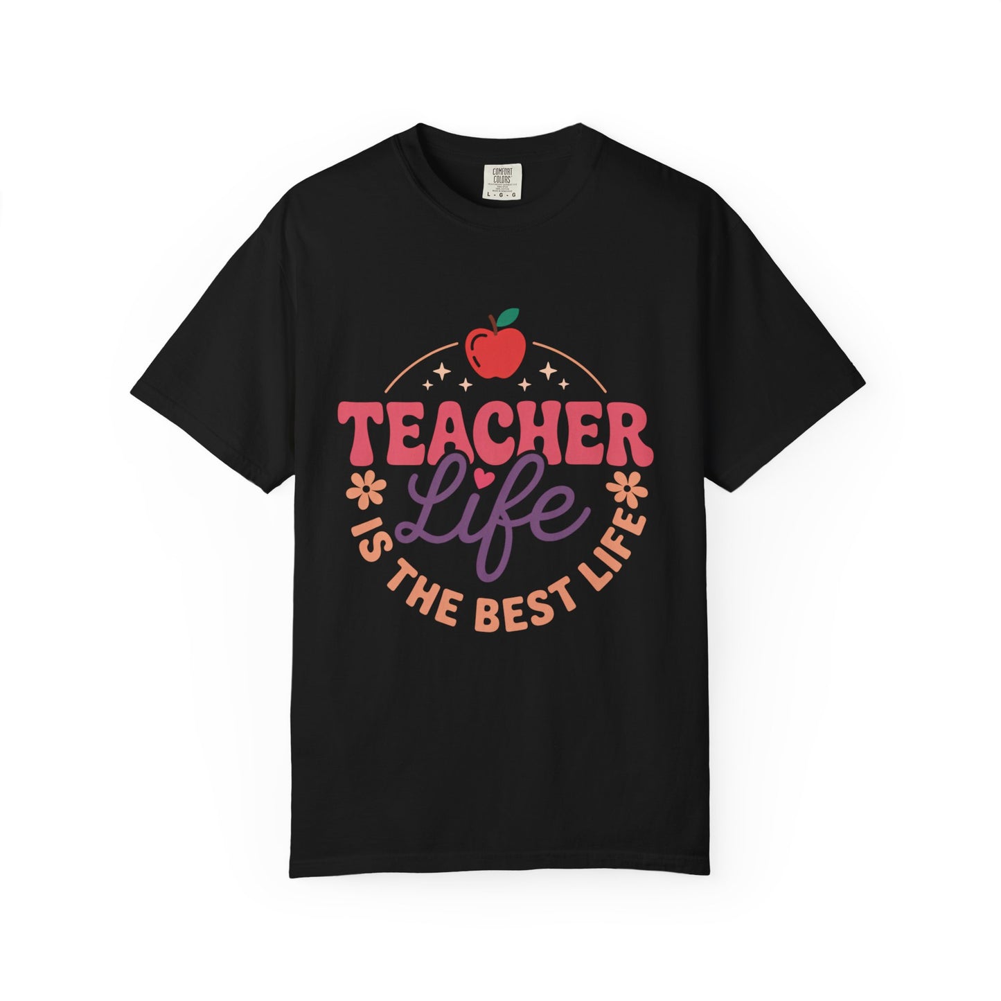 Teacher Life T-Shirt — "Teacher Life Is The Best Life" Graphic Tee