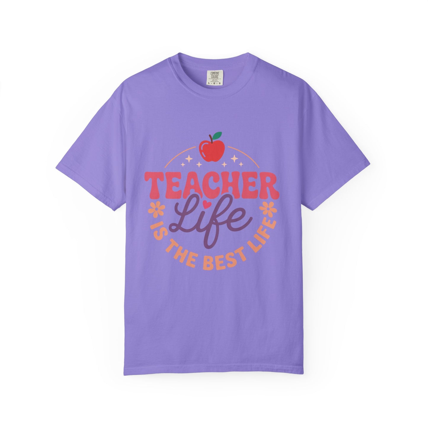 Teacher Life T-Shirt — "Teacher Life Is The Best Life" Graphic Tee